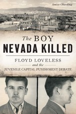 Boy Nevada Killed: Floyd Loveless and the Juvenile Capital Punishment Debate