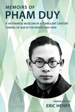 Memoirs of Phạm Duy, a Vietnamese Musician in a Turbulent Century