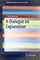 A Dialogue on Explanation