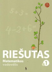 Riešutas. Matematikos vadovėlis I klasei. Pirmoji knyga (serija „Šok“)