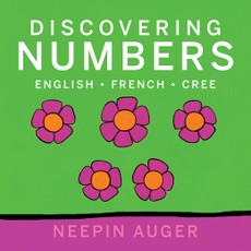 Discovering Numbers: English * French * Cree