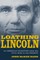 Loathing Lincoln