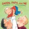 Daddy, Papa, and Me