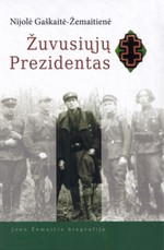 Žuvusiųjų Prezidentas. Jono Žemaičio biografija