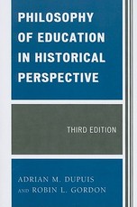 Philosophy of Education in Historical Perspective, Third Edition