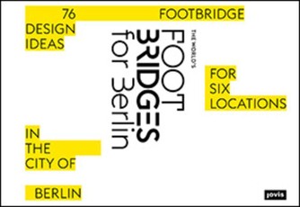 The World's Footbridges for Berlin