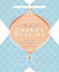 The Complete Book of Chakra Healing