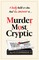Murder Most Cryptic