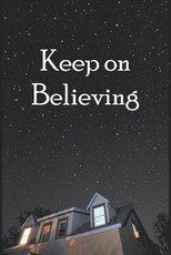 Keep on Believing