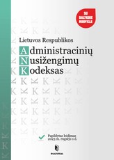 Lietuvos Respublikos administracinių nusižengimų kodeksas. Papildytas leidimas 2023 09 01
