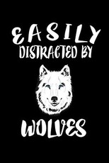 Easily Distracted By Wolves
