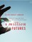 A Million Futures