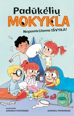 Padūkėlių mokykla. Nepamirštama išvyka! Padūkėlių mokykla. Nepamirštama išvyka!