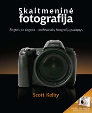 Skaitmeninė fotografija. Žingsnis po žingsnio