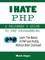 I Hate PHP
