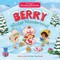 The World of Strawberry Shortcake: Berry Winter Wonderland!