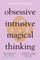 Obsessive, Intrusive, Magical Thinking