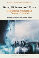 Race, Violence and Form: Reframing Nineteenth-Century Ireland