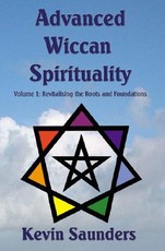 Advanced Wiccan Spirituality, Volume 1