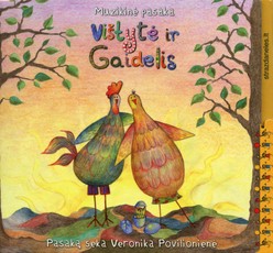 Vištytė ir gaidelis. CD + išlankstomas namukas su pasakos veikėjais ir knygelė su dainų žodžiais