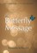 Butterfly Message