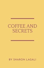 Coffee and Secrets