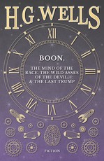 Boon, The Mind of the Race, The Wild Asses of the Devil, and The Last Trump