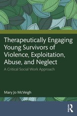 Therapeutically Engaging Young Survivors of Violence, Exploitation, Abuse, and Neglect
