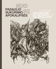 Nuo pasaulio sukūrimo iki apokalipsės. From the creation of the world to the apocalypse. Tarptautinės graviūrų parodos katalogas