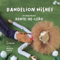 Dandelion Wishes / Os desejos do Dente-de-LeÃ£o