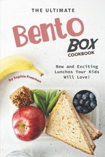 The Ultimate Bento Box Cookbook