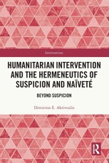 Humanitarian Intervention and the Hermeneutics of Suspicion and Naivete