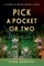 Pick a Pocket or Two