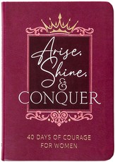 Arise, Shine, and Conquer