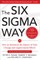 The Six SIGMA Way: How to Maximize the Impact of Your Change and Improvement Efforts, Second Edition