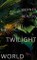 The Twilight World
