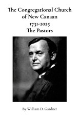 The Congregational Church of New Canaan 1731-2025, The Pastors