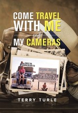 Come Travel with Me and My Cameras