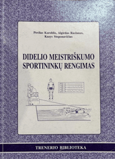 Didelio meistriškumo sportininkų rengimas