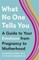 What No One Tells You