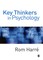 Harre, R: Key Thinkers in Psychology