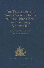 Travels of the Abbe Carre in India and the Near East, 1672 to 1674