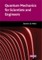 Quantum Mechanics for Scientists and Engineers