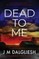 Dead To Me