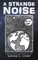 A Strange Noise
