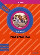 Matematika. Vadovėlis 3 klasei, 3 dalis (pagal 2022 m. BUP). Serija TAIP!