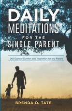 Daily Meditations for the Single Parent