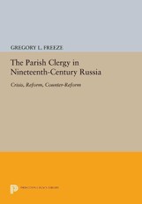 The Parish Clergy in Nineteenth-Century Russia