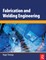 Fabrication and Welding Engineering