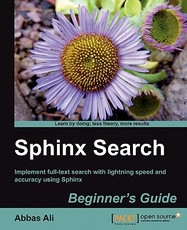 Sphinx Search Beginner's Guide